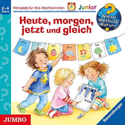 Download Heute, morgen, jetzt und gleich (Wieso? Weshalb? Warum? junior) Download Heute, morgen, jetzt und gleich (Wieso? Weshalb? Warum? junior)