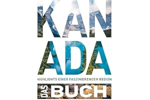 KUNTH Kanada. Das Buch: Highlights eines faszinierenden Landes (KUNTH Das Buch)