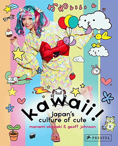 Download Kawaii!: Japan's Culture of Cute