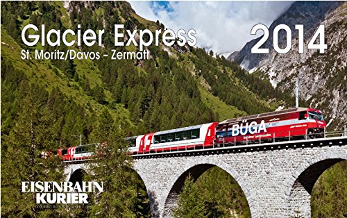 Glacier Express 2014: St. Moritz /Davos - Zermatt