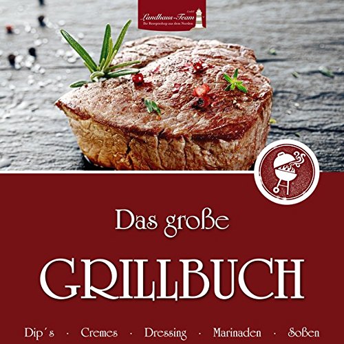 Download Das große Grillbuch für den Thermomix: Dips, Crèmes, Dressing, Marinaden, Saucen Download Das große Grillbuch für den Thermomix: Dips, Crèmes, Dressing, Marinaden, Saucen