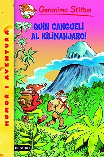 26 Quin cangueli al Kilimanjaro! (GERONIMO STILTON ELS GROCS)