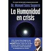La Humanidad en crisis: La Supraconciencia es la oportunidad para el cambio (No Ficci&oacute;n)
