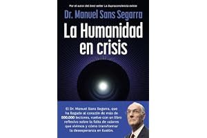 La Humanidad en crisis: La Supraconciencia es la oportunidad para el cambio (No Ficción)
