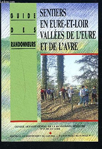 couverture de : Sentiers en Eure-et-Loire, Vall&eacute;es de l'Eure et de L'Avre