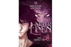 After Eden - Das Erwachen (Badass Dark Fantasy) Band 1: (Dystopische Dark Fantasy).