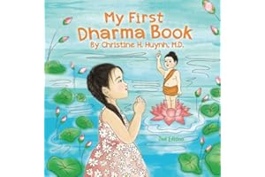 My First Dharma Book: A Children's Book on The Five Precepts and Five Mindfulness Trainings In Buddhism. Teaching Kids The Moral Foundation To Succeed In Life.