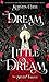 Dream a Little Dream: The Silver Trilogy by