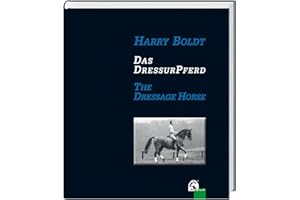 Das DressurPferd / The Dressage Horse