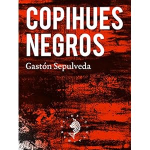Copihues Negros: Nunca es igual (Narrativa nº 1)