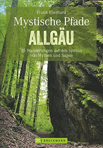 Download Wandern Allgäu – Mystische Pfade: 35 Wanderungen zu Burgen und Schlössern, Kirchen und Klöstern, auf den Spuren von Sagen und Traditionen in einem ... fürs Wandern mit Kindern (Erlebnis Wandern) Download Wandern Allgäu – Mystische Pfade: 35 Wanderungen zu Burgen und Schlössern, Kirchen und Klöstern, auf den Spuren von Sagen und Traditionen in einem ... fürs Wandern mit Kindern (Erlebnis Wandern)