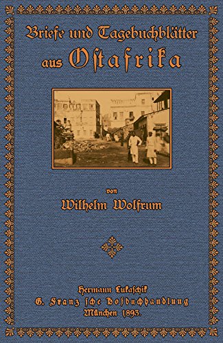Briefe und Tagebuchblätter aus Ostafrika