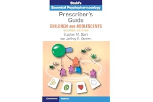 Prescriber's Guide – Children and Adolescents: Stahl's Essential Psychopharmacology
