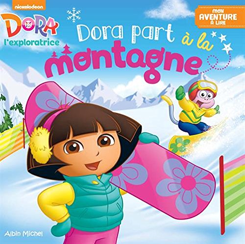 Dora part à la montagne : Mon aventure à lire