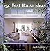 150 Best House Ideas by 