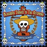 Bluegrass Tribute to the Offsp - Tribute to Offspring