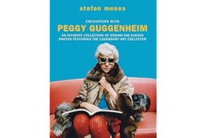 Encounters with Peggy Guggenheim: An intimate collection of behind-the-scenes photos featuring the legendary art collector