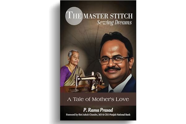 The Master Stitch: Sewing Dreams - A Tale of Mother's Love