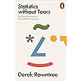 Statistics without Tears: An Introduction for Non-Mathematicians