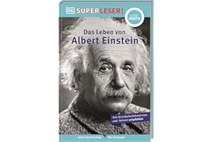 SUPERLESER! Das Leben von Albert Einstein: Lesestufe Leseprofis, Sach-Geschichten für Erstleser. Für Kinder ab der 2./3. Klasse
