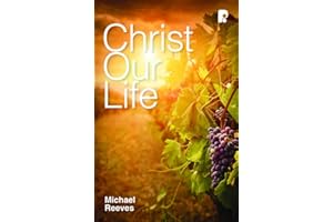 Christ Our Life: Celebrating the Joy of Knowing Jesus (Thinking Faith)