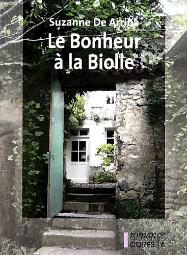 couverture de : Le Bonheur &agrave; La Biolle