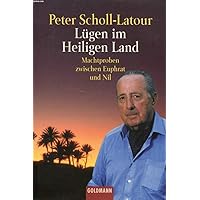 Lügen im Heiligen Land: Machtproben zwischen Euphrat und Nil