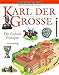 Karl der Grosse: Die Geburt Europas (Gerstenberg visuell - Geschichte erleben) by 