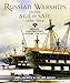 Russian Warships in the Age of Sail 1696-1860: Design, Construction, Careers and Fates by John Tredrea, Eduard Sozaev