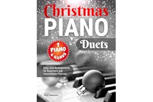 Christmas Piano Duets I Easy Jazz Arrangements 1 Piano 4 Hands for Beginners and Intermediate Pianists: Easy Piano Sheet Music Notes I Christmas Book I Video Tutorial I Chords I Lyrics