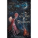 Der alte Pfad und die Rauhnächte