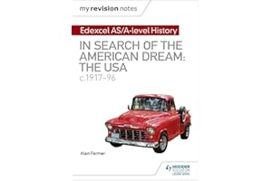 My Revision Notes: Edexcel AS/A-level History: In search of the American Dream: the USA, c1917–96