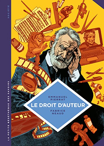 Download La petite Bédéthèque des Savoirs - Le droit d'auteur: Un dispositif de protection des oeuvres