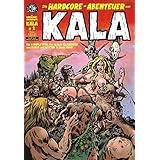 Die HARDCORE-ABENTEUER von KALA 1