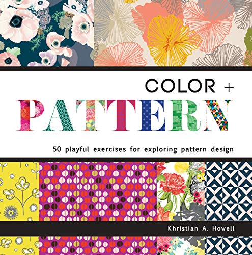 Télécharger Color + Pattern : 50 Playful Exercises for Exploring Pattern Design PDF Ebook En Ligne