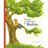 Un a&ntilde;o en el bosque de Rat&oacute;n (&Aacute;lbumes ilustrados)
