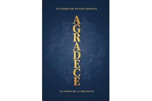 Gratitud Anticipada: Diario de Gratitud - Un libro de Wealth Journal
