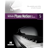 M&eacute;todo Piano Notion Libro 5: Las melod&iacute;as m&aacute;s bellas de todo el mundo (M&eacute;todo Piano Notion / Espa&ntilde;ol)