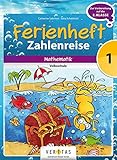 Zahlenreise - Veritas - Ferienhefte: 1. Schuljahr - Ferienheft mit eingelegten Lösungen: Zur Vorbereitung auf das 2. Schuljahr by