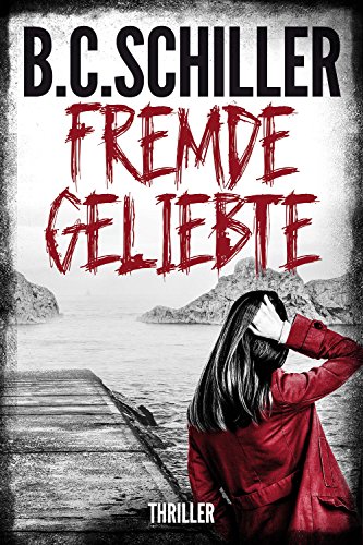 Book's Cover of Fremde Geliebte - Thriller (German Edition)