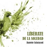 Lib&eacute;rate de la soledad