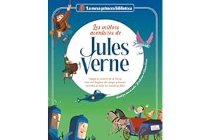 Les millors aventures de Jules Verne: Viatge al centre de la Terra / Vint mil llegües de viatge submarí / La volta al món en vuitanta dies (La meva primera biblioteca)