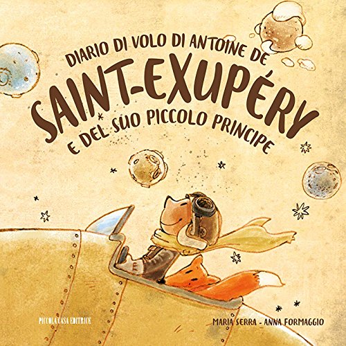 Diario di volo di Antoine de Saint-Exupéry e del suo Piccolo Principe libro
