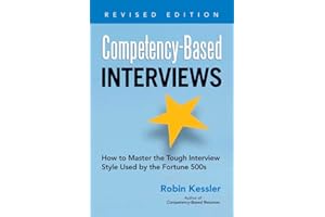 Competency-Based Interviews: How to Master the Tough Interview Style Used by the Fortune 500s