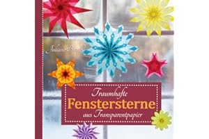 Traumhafte Fenstersterne aus Transparentpapier