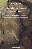 Image de L'art des cavernes en action : Tome 1, Les animaux modèles : aspect, locomotion et comportement