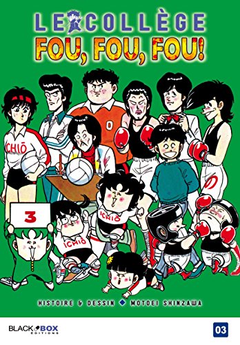 Le Collège Fou, Fou, Fou! - Kimengumi — Tome 3