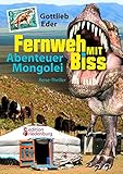 Fernweh mit Biss - Abenteuer Mongolei (Reise-Thriller) by