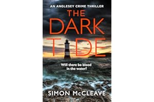 The Dark Tide: The most exciting new pulse-pounding crime thriller for 2022 from bestselling sensation Simon McCleave: Book 1 (The Anglesey Series)