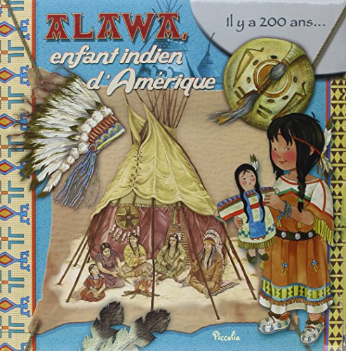 couverture de : Alawa, l'enfant indien d'Am&eacute;rique